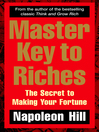 Master Key to Riches (eBook): The Secret to Making Your Fortune